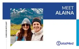 Caregiver Spotlight – Alaina